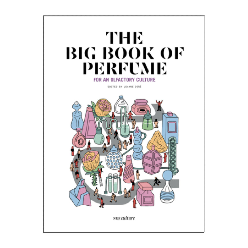 The Big Book of Perfume for an Olfactive Culture