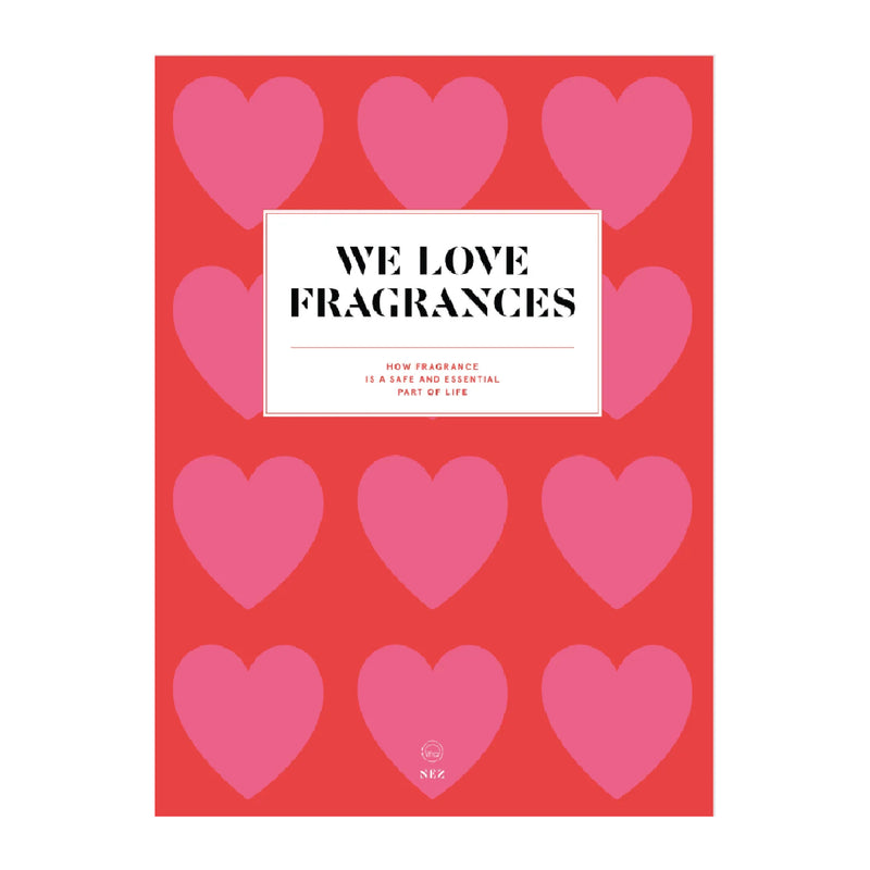 We Love Fragrances | How Fragrance is a Safe & Essential Part of Life (version anglaise)